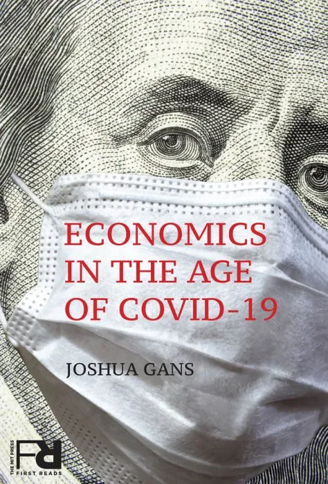 Economics in the Age of COVID-19 (MIT Press First Reads)