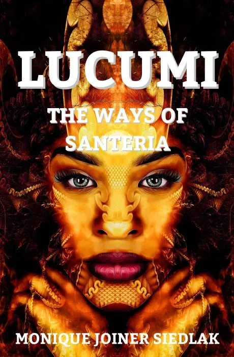 Lucumi: The Ways of Santeria (African Magic, Book 4)