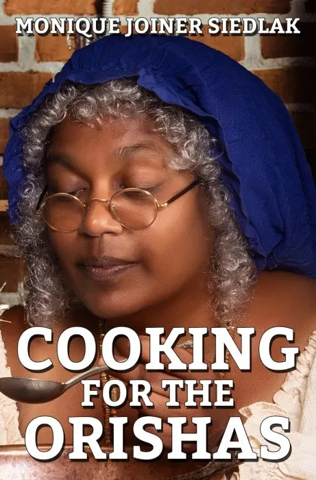 Cooking for the Orishas (African Magic, Book 3)