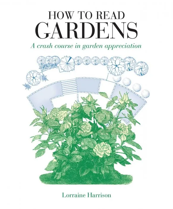 How to Read Gardens: Take a Walk through Earth's Weirdest, Wildest and Most... (How to Read)