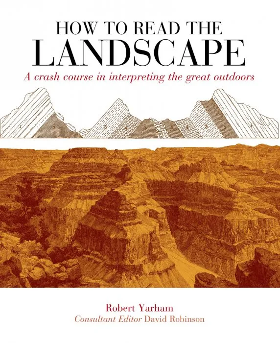 How to Read the Landscape: A crash course in interpreting the great outdoors (How to Read)