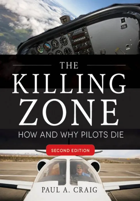 The Killing Zone: How and Why Pilots Die, 2nd Edition