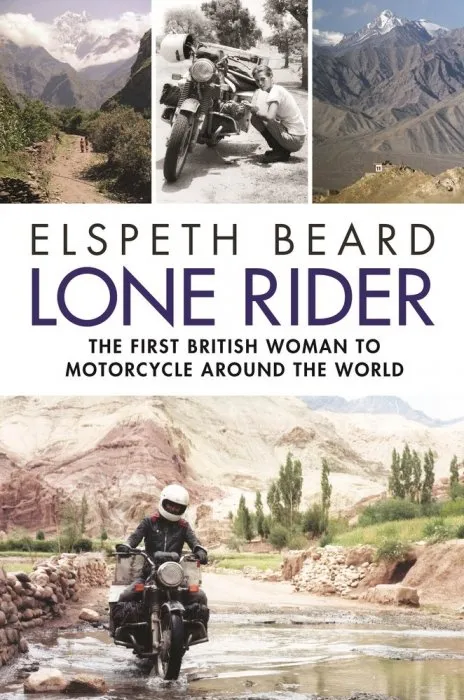 Lone Rider: The First British Woman to Motorcycle Around the World