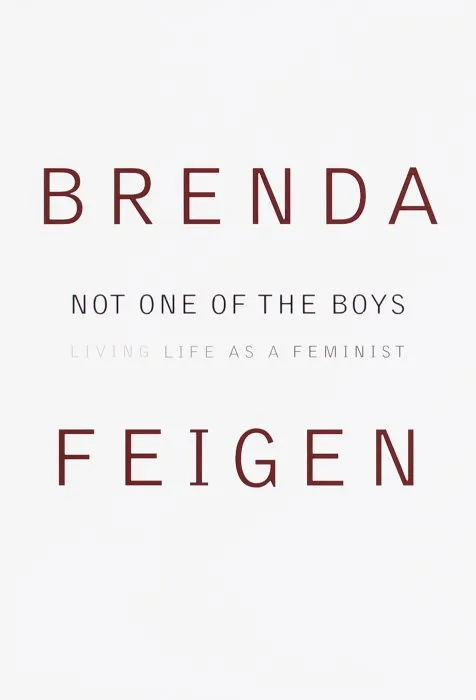 Not One of the Boys: Living Life as a Feminist