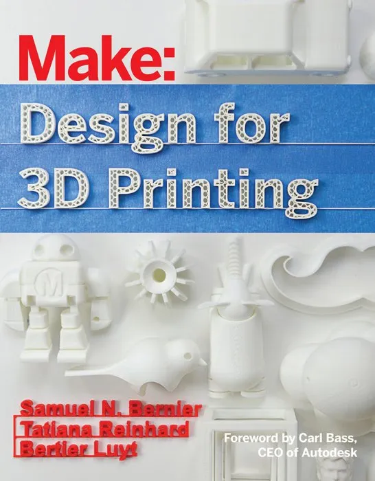 Design for 3D Printing: Scanning, Creating, Editing, Remixing, and Making in Three Dimensions (Make)