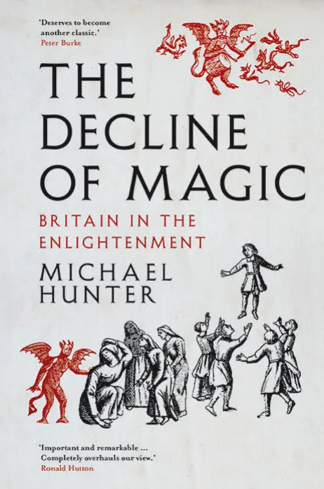 The Decline of Magic : Britain in the Enlightenment