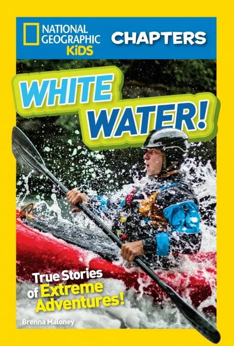 White Water! (National Geographic Kids Chapters)