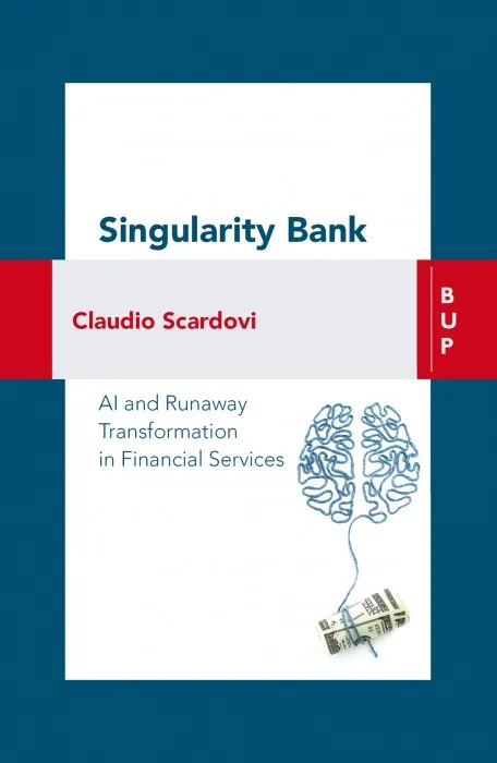 Singularity Bank: AI and Runaway Transformation in Financial Services