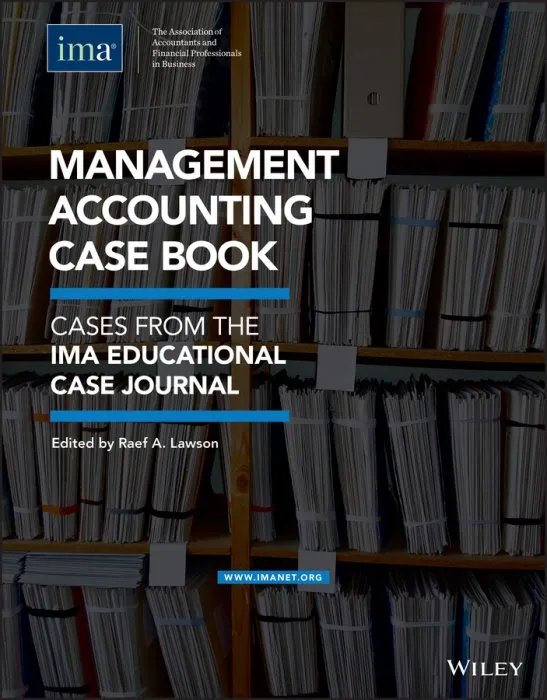Management Accounting Case Book: Cases from the IMA Educational Case Journal