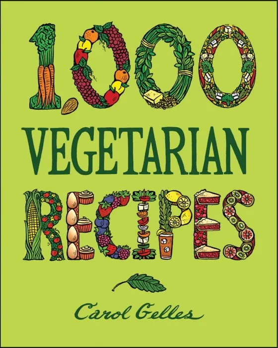 1,000 Vegetarian Recipes (1,000 Recipes, Book 40)