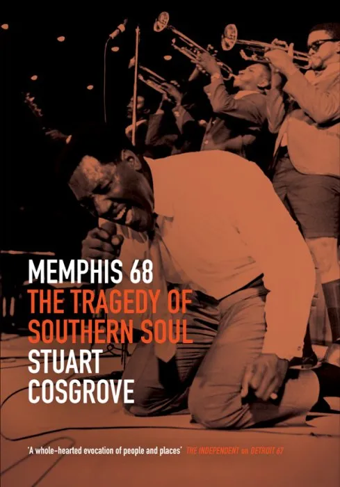 Memphis 68: The Tragedy of Southern Soul (The Soul Trilogy, Book 2)