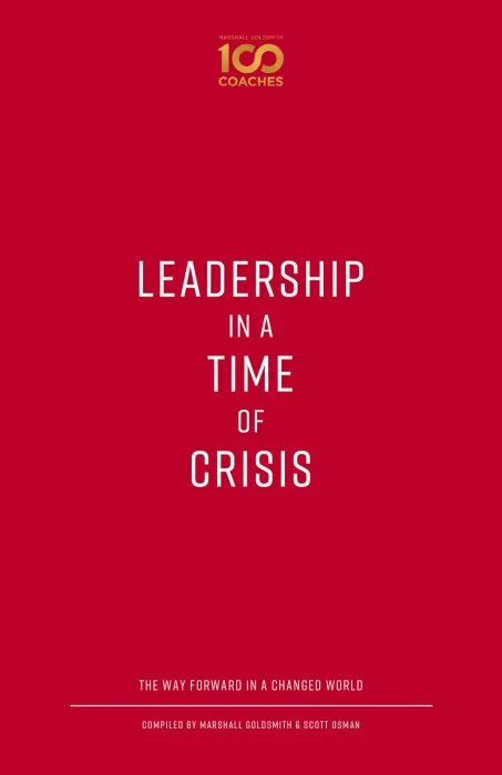 Leadership in a Time of Crisis: The Way Forward in a Changed World