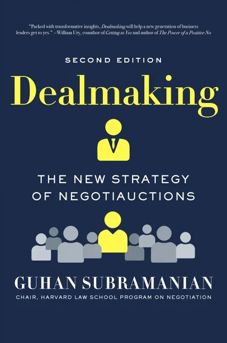 Dealmaking: The New Strategy of Negotiauctions, 2nd Edition