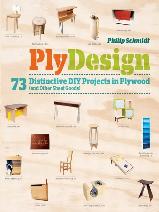 PlyDesign: 73 Distinctive DIY Projects in Plywood (and Other Sheet Goods)