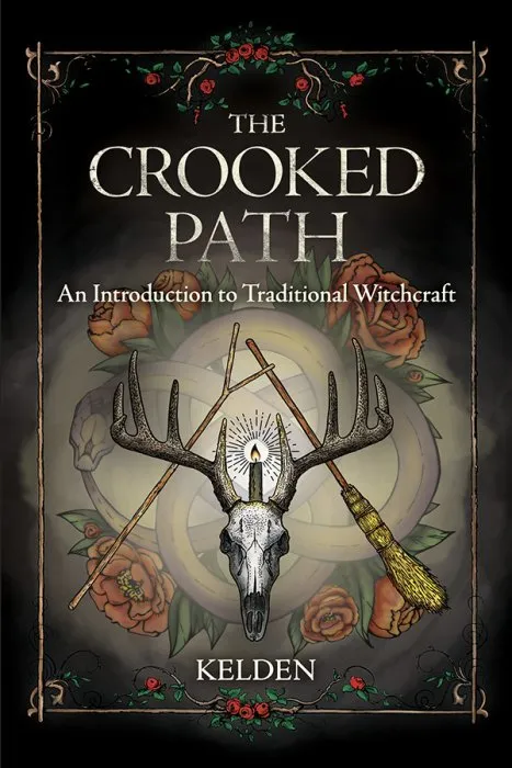 The Crooked Path: An Introduction to Traditional Witchcraft