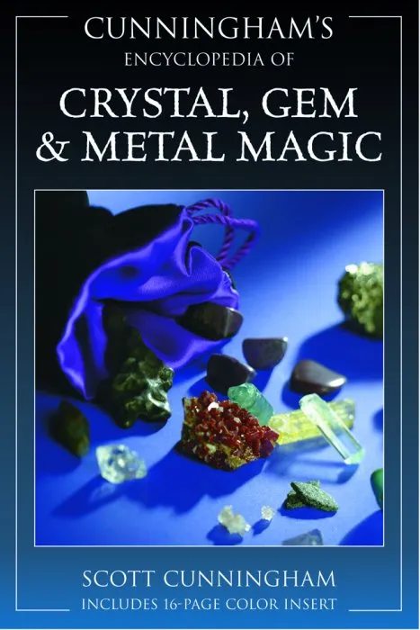 Cunningham's Encyclopedia of Crystal, Gem & Metal Magic (Cunningham's Encyclopedia, Book 2)