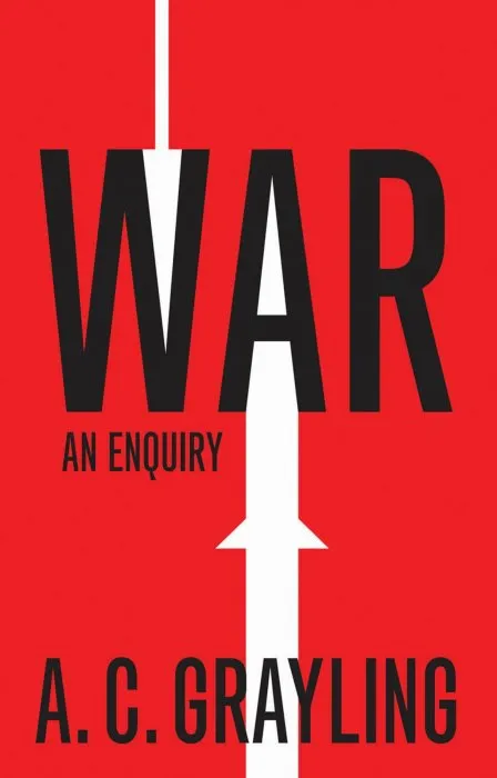 War: An Enquiry (Vices and Virtues)