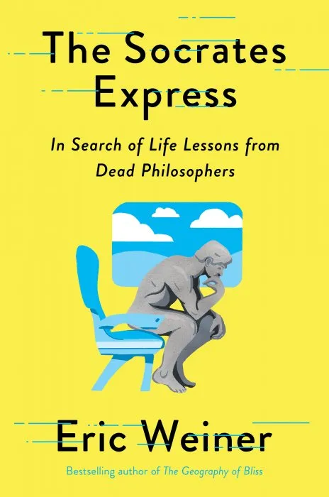 The Socrates Express: In Search of Life Lessons from Dead Philosophers