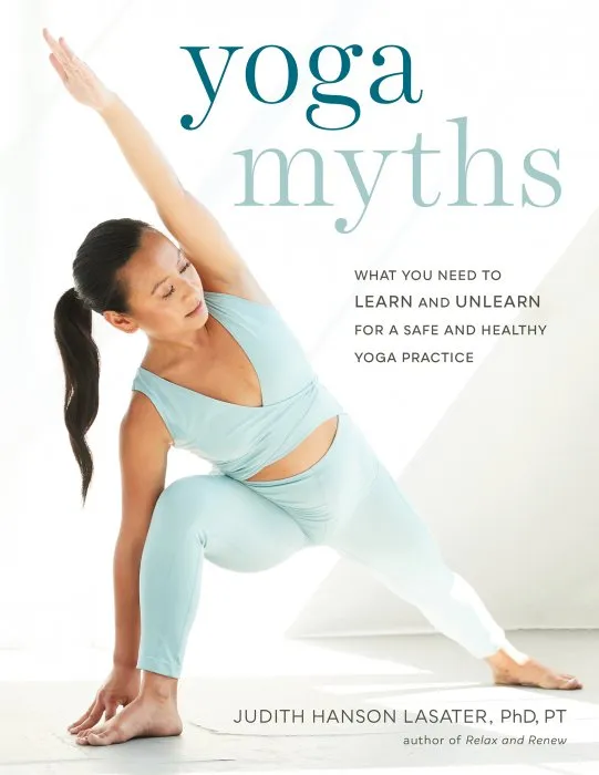 Yoga Myths: What You Need to Learn and Unlearn for a Safe and Healthy Yoga Practice