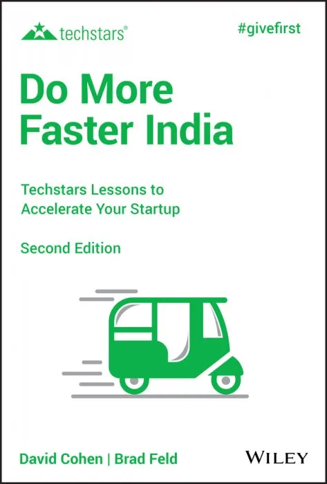 Do More Faster India: Techstars Lessons to Accelerate Your Startup, 2nd Edition