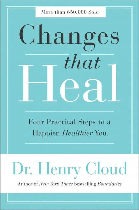 Changes That Heal: The Four Shifts That Make Everything Better...And That Everyone Can Do