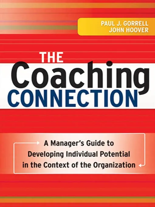 The Coaching Connection: A Manager's Guide to Developing Individual Potential in the Context of the Organization
