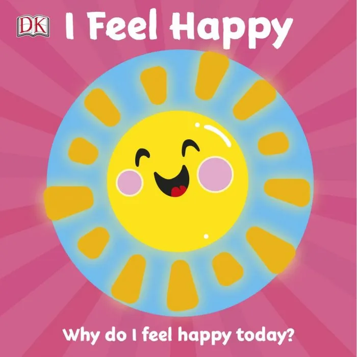 I Feel Happy: Why do I feel happy today? (First Emotions)