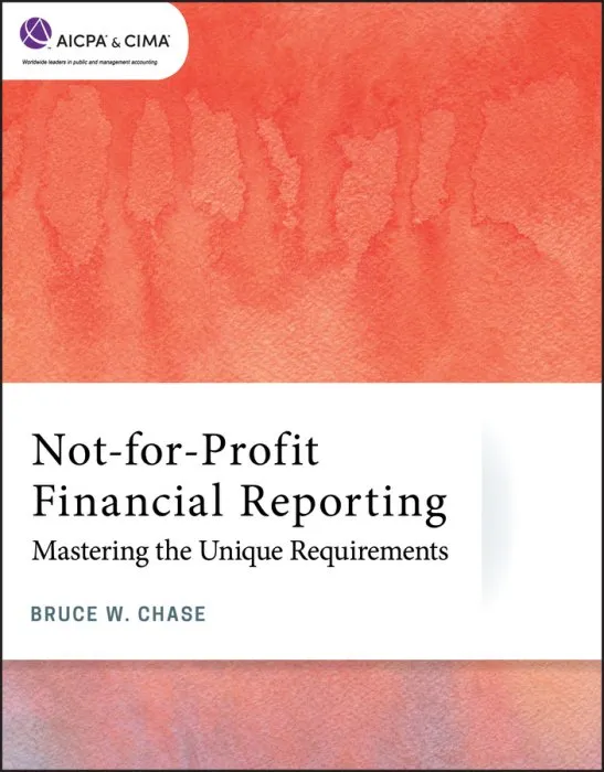 Not-for-Profit Financial Reporting: Mastering the Unique Requirements (AICPA)