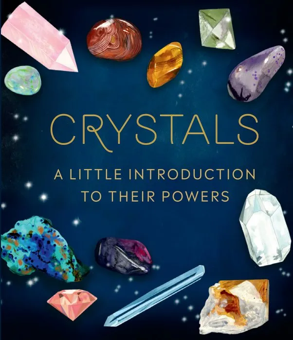Crystals: A Little Introduction to Their Powers (RP Minis)