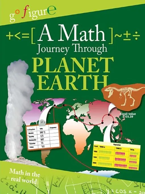 A Math Journey Through Planet Earth (Go Figure!)