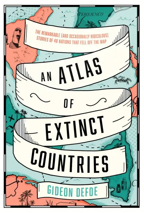 An Atlas of Extinct Countries: The Remarkable