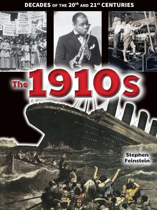 The 1910s (Decades of the 20th and 21st Centuries)