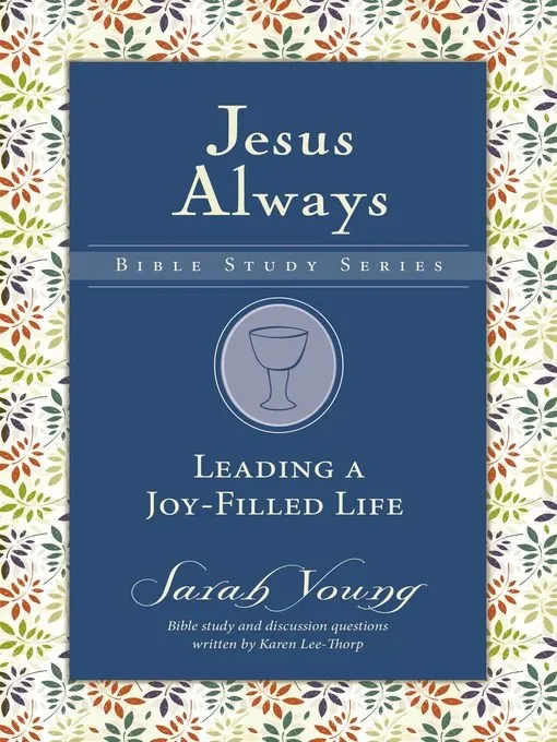 Leading a Joy-Filled Life (Jesus Always Bible Studies)