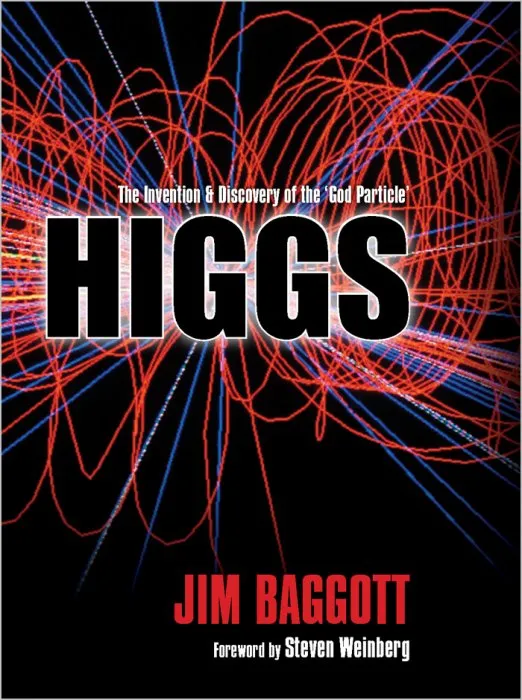 Higgs: The invention and discovery of the 'God Particle'
