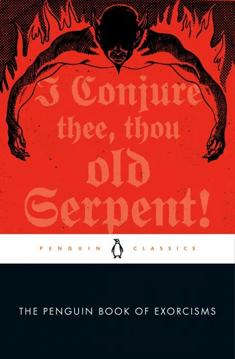 The Penguin Book of Exorcisms (Penguin Classics)