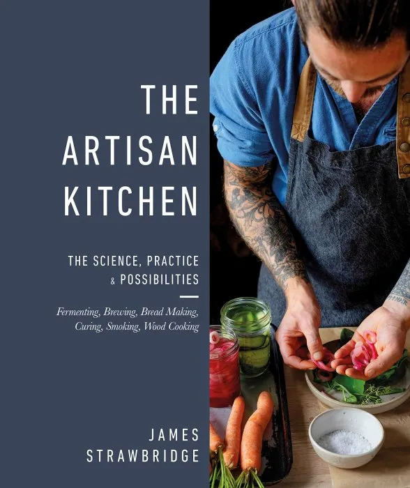 The Artisan Kitchen: The Science, Practice and Possibilities