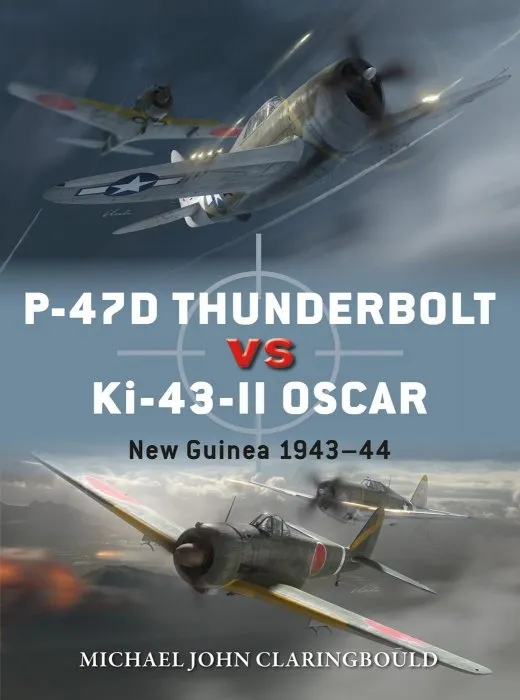 P-47D Thunderbolt vs Ki-43-II Oscar: New Guinea 1943–44 (Duel #103)