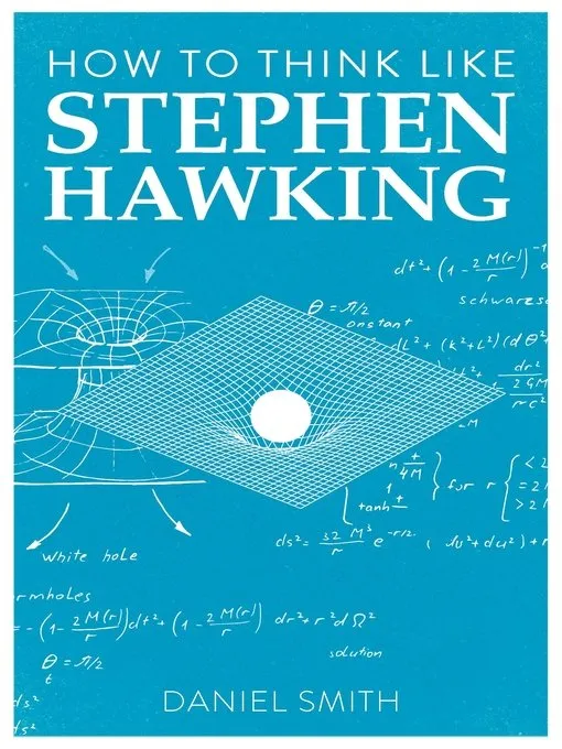 How to Think Like Stephen Hawking (How to Think Like)