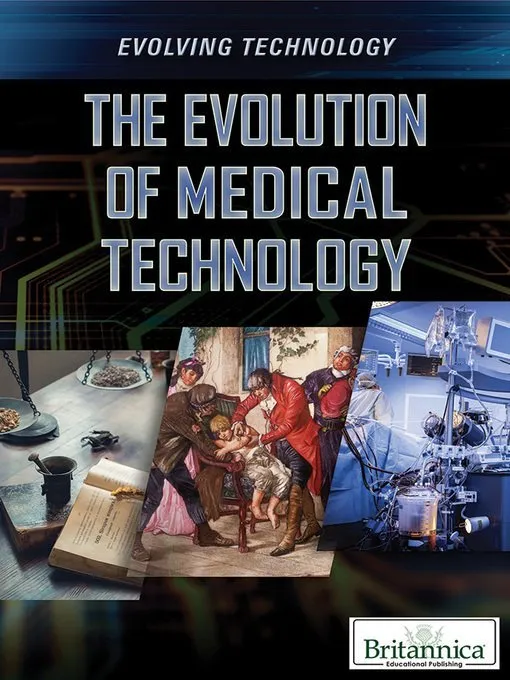 The Evolution of Medical Technology (Evolving Technology)
