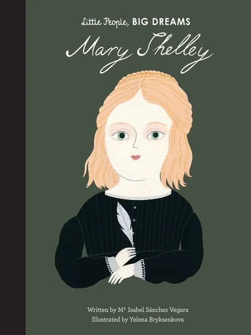 Mary Shelley (Little People, BIG DREAMS)