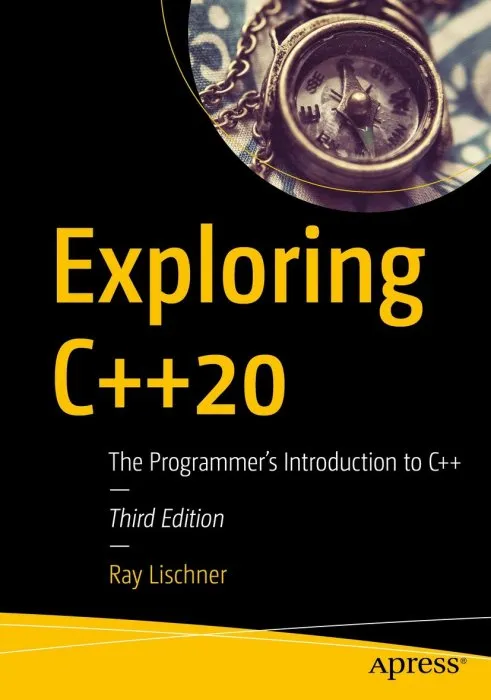 Exploring C++20: The Programmer's Introduction to C++, 3rd Edition