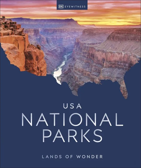 USA National Parks: Lands of Wonder (DK Eyewitness Travel)