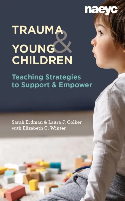 Trauma and Young Children: Teaching Strategies to Support and Empower
