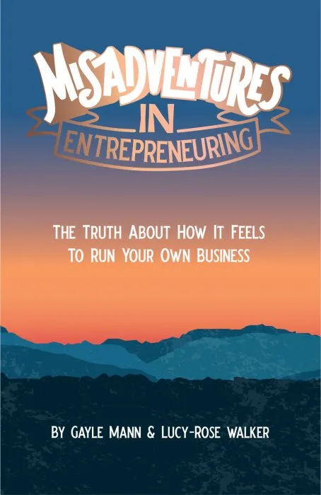 Misadventures in Entrepreneuring: The truth about how it feels to run your own business