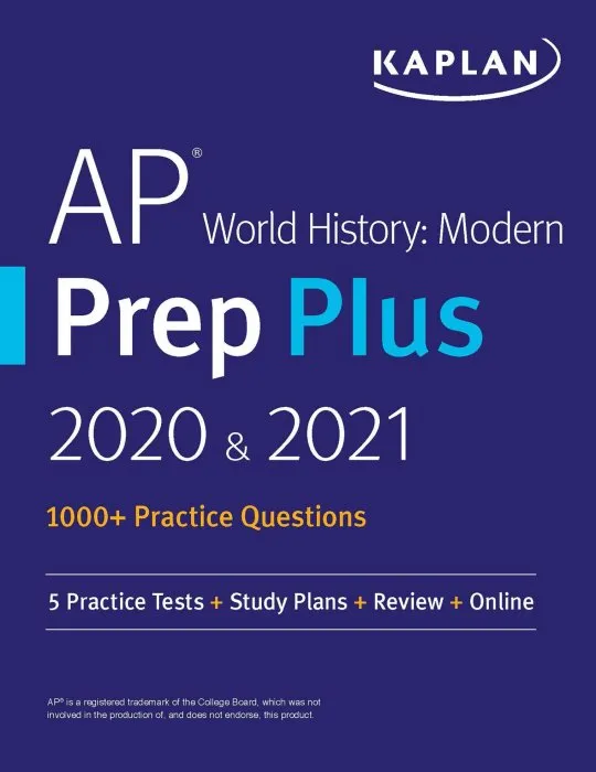 AP World History Modern Prep Plus 2020 & 2021: 6 Practice Tests + Study Plans + Targeted Review & Practice + Online (Kaplan Test Prep)