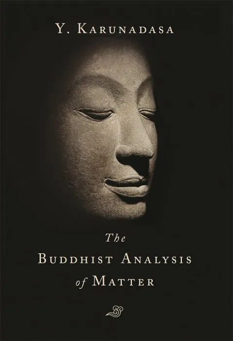 The Buddhist Analysis of Matter
