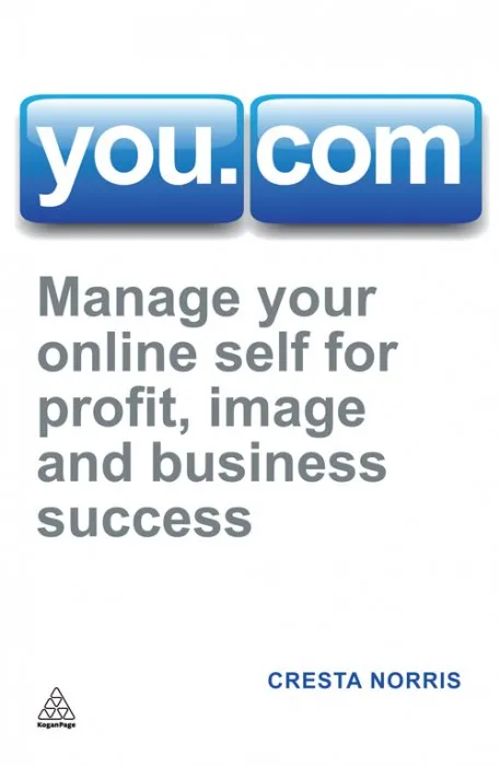You.com: Manage Your Online Self for Profit, Image and Business Success