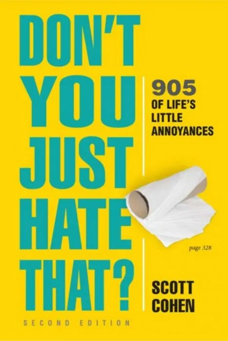 Don't You Just Hate That?: 947 of Life's Little Annoyances, 2nd Edition