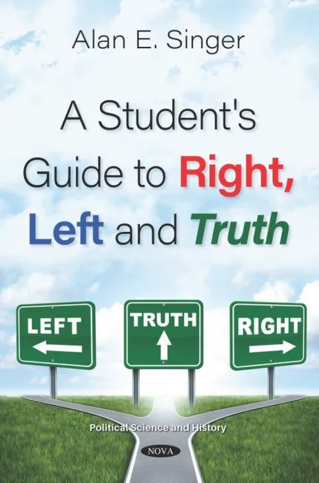 A Student's Guide to Right, Left and Truth