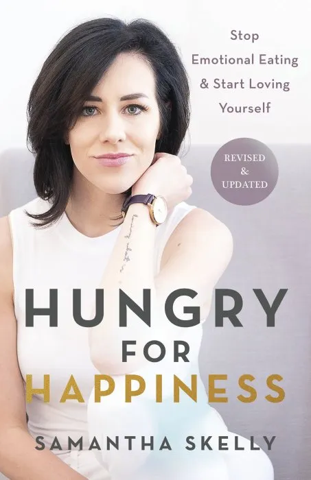 Hungry for Happiness: Stop Emotional Eating & Start Loving Yourself, Revised and Updated Edition